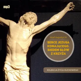 cd-mp3-serce-jezusa-konajacego-siedem-slow-z-krzyza-kolekcja-zycia-duchow