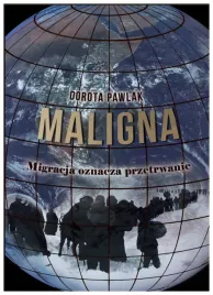 maligna-migracja-oznacza-przetrwanie-pawlak-dorota