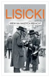 krew-na-naszych-rekach-pawel-lisicki