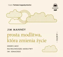 cd-mp3-prosta-modlitwa-ktora-zmienia-zycie-odkryj-moc-najwazniejszej-modl