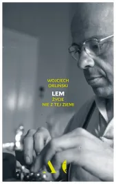 lem-zycie-nie-z-tej-ziemi-wojciech-orlinski