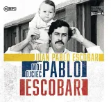 moj-ojciec-pablo-escobar-audiobook-tytul-moj-ojciec-pablo-escobar