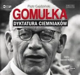 gomulka-dyktatura-ciemniakow-audiobook