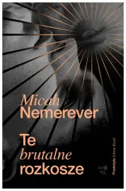 te-brutalne-rozkosze-micah-nemerever