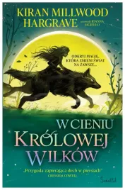 ksiegi-geomanty-t-1-w-cieniu-krolowej-wilkow-kiran-millwood-hargrave