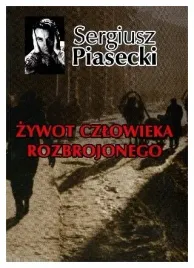 piasecki-zywot-czlowieka-rozbrojonego