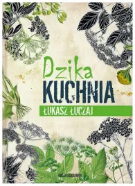 dzika-kuchnia-lukasz-luczaj