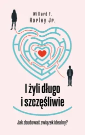 i-zyli-dlugo-i-szczesliwie-jak-zbudowac-zwiazek-idealny-drogowskazy-tom