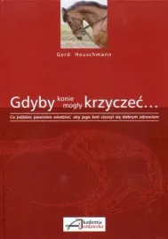 ksiazka-gdyby-konie-mogly-krzyczec-gerd-heuschmann