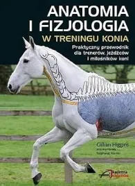 ksiazka-anatomia-i-fizjologia-w-treningu-konia-gillian-higgins
