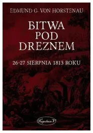 bitwa-pod-dreznem-26-27-sierpnia-von-horstenau