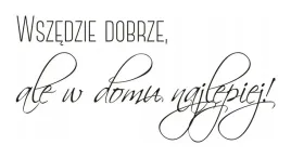 napis-na-sciane-naklejka-z-cytatem-wszedzie-dobrze-128-dekoracje