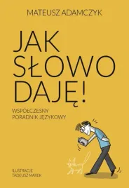 jak-slowo-daje-wspolczesny-poradnik-jezykowy
