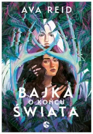 bajka-o-koncu-swiata-ava-reid