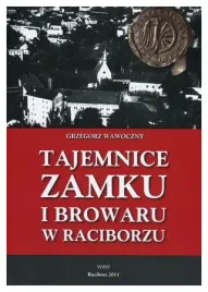 tajemnice-zamku-i-browaru-w-raciborzu-wawoczny