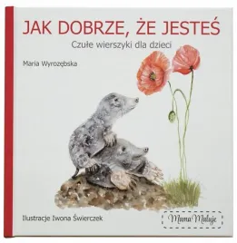 jak-dobrze-ze-jestes-maria-wyrozebska