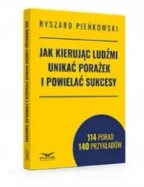 jak-kierujac-ludzmi-unikac-porazek-i-powielac