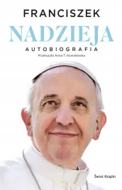 nadzieja-autobiografia-anna-t-kowalewska-tlum-papiez-franciszek