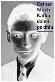kafka-dzien-po-dniu-reiner-stach