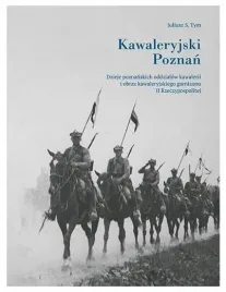 kawaleryjski-poznan-dzieje-poznanskich-oddzialow