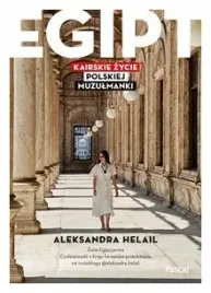 egipt-kairskie-zycie-polskiej-muzulmanki-helail