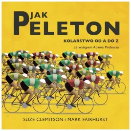 p-jak-peleton-kolarstwo-od-a-do-z-mark-fairhurst