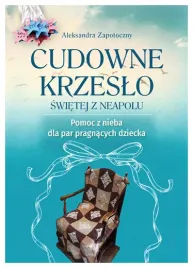 cudowne-krzeslo-swietej-z-neapolu-aleksandra-zapotoczny