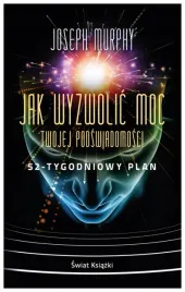 jak-wyzwolic-moc-twojej-podswiadomosci-52-tygodniowy-plan-wydanie