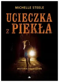 ucieczka-z-piekla-historia-prawdziwa