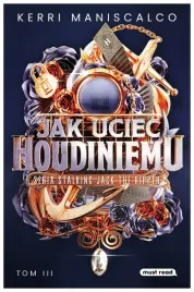 jak-uciec-houdiniemu-kerri-maniscalco