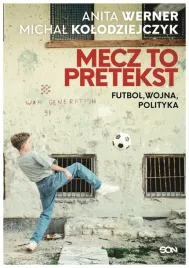 mecz-to-pretekst-futbol-wojna-polityka