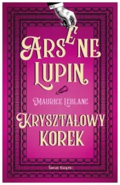 arsene-lupin-krysztalowy-korek-maurice-leblanc