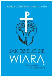 jak-dzielic-sie-wiara-apologetyka-w-swietle-krzyza