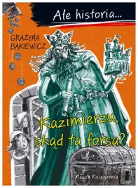 ale-historia-2-kazimierzu-skad-ta-forsa-grazyna-bakiewicz