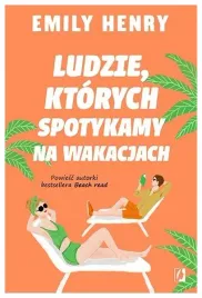 ludzie-ktorych-spotykamy-na-wakacjach-emily-henry