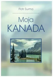 moja-kanada-piotr-surma