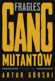fragles-gang-mutantow