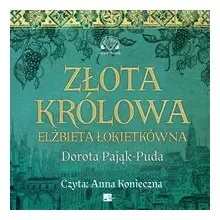 zlota-krolowa-dorota-pajak-puda-audiobook