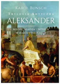 aleksander-trylogia-antyczna-tom-3-karol-bunsch