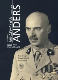 general-wladyslaw-anders-1892-1970-deeds-and-remembrance