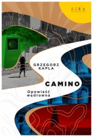 camino-opowiesc-wedrowna-grzegorz-kapla