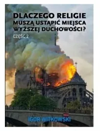 dlaczego-religie-musza-ustapic-cz-2-igor-witkowski