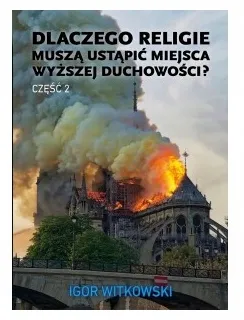 dlaczego-religie-musza-ustapic-cz-2-igor-witkowski
