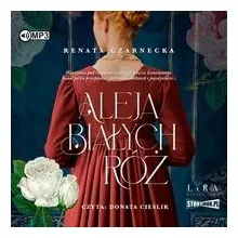 aleja-bialych-roz-audiobook-renata-czarnecka