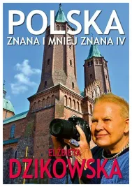 polska-znana-i-mniej-znana-iv-elzbieta-dzikowska