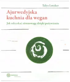 ajurwedyjska-kuchnia-dla-wegan-talya-lutzker