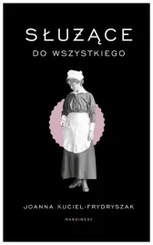 sluzace-do-wszystkiego-w-3-joanna-kuciel-frydryszak