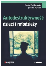 autodestruktywnosc-dzieci-i-mlodziezy-ziolkowska