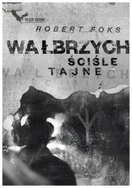 walbrzych-scisle-tajne-robert-foks