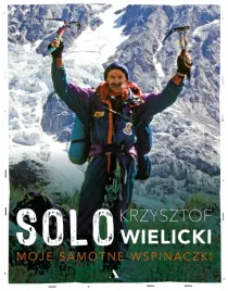 solo-moje-samotne-wspinaczki-krzysztof-wielicki
